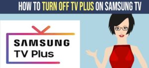 How do you turn off a Samsung TV plus?