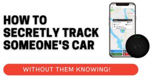 How can I track my wife's car without her knowing?