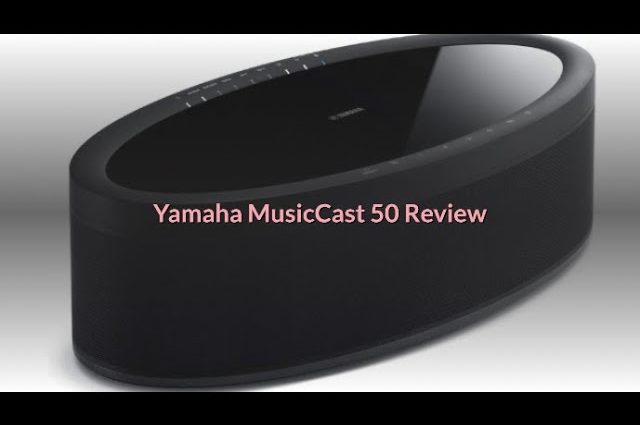 Yamaha MusicCast 50 Review