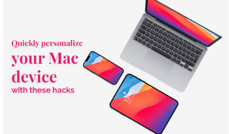 Quickly personalize your Mac device with these hacks